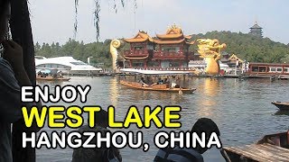 ENJOY BEAUTIFUL WEST LAKE, HANGZHOU, CHINA