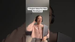 7 Project Ideas for Web Developers #Shorts