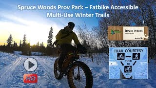 Fatbike Accessible Winter Multi-Use Trails at Spruce Woods Prov Park - Dec 2018