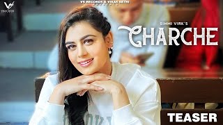 CHARCHE : Teaser | SIMMI VIRK & SUNNY KAHLON | Ft. JOHNY VICK | JUNG SANDHU | Full Video out Soon