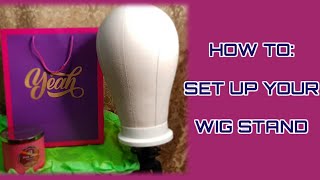 HOW TO: SET UP YOUR WIG STAND