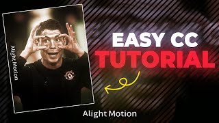 EASY CC TUTORIAL￼ IN ALIGHT MOTION /- FREE XML