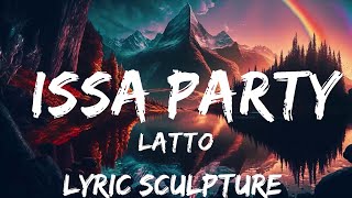 Latto - ISSA PARTY (Lyrics) ft. BabyDrill  | 30mins with Chilling music