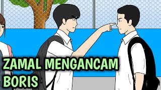 CINTA SEGITIGA PART 3 ( Zamal mengancam Boris ) - Drama Animasi Sekolah