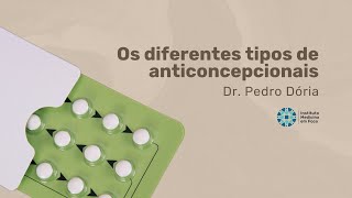 Buscando o Anticoncepcional Ideal? Conheça os Diferentes Tipos!