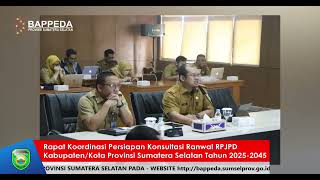 Rakor Persiapan Konsultasi Ranwal RPJPD Kabupaten/Kota Provinsi Sumatera Selatan Tahun 2025-2045