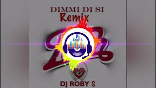 POOH DIMMI DI SI  REMIX ROBY S DJ