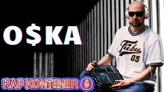 O$KA I RAP KONTENER odcinek #27