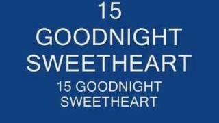 GOODNIGHT SWEETHEART