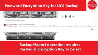 Backup operation requires Password Encryption Key | CISCO UCS