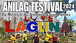 ANILAG FESTIVAL 2024 | The Mother of All Festivals In Laguna | Known as Ani ng Laguna