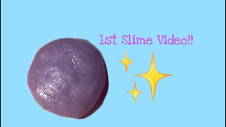 My First Slime Video!