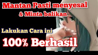 Cara bikin mantan menyesal telah minta putus. minta balikan