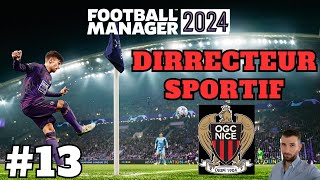 FOOTBALL MANAGER 2024 [FR] #13 DIRRECTEUR SPORTIF DE NICE LE MOIS D'AOUT EXPLOSIF