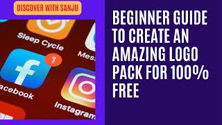 Beginner Guide To Create an Amazing Logo Pack For 100% Free