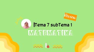 Tema 7 SubTema 1 : Matematika