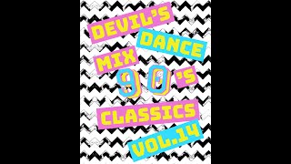 Devil's Dance Mix 90's Classics Vol .14