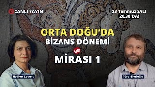 Orta Doğu'da Bizans ve Mirası - 1 ... Dr. Töre Sivrioğlu ile konuşuyoruz.