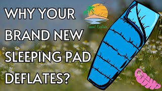 Why Your Brand New Sleeping Pad Deflates Over Night?