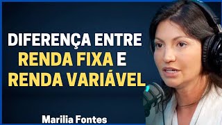 Qual a diferença entre renda fixa e renda variável | Por Marília Fontes e Danilo Bastos