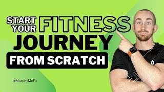 How to Start a Fitness Journey From Scratch