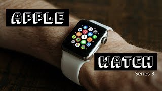 Apple Watch Series 3 Review