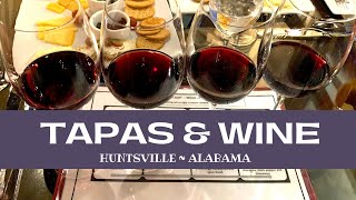 Tapas and Wine and more! Huntsville, Alabama