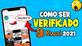 ✔Cómo ser VERIFICADO en KWAI 2021 ¿Con pocos seguidores?