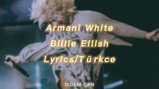 armani white - billie eilish (lyrics/türkçe)