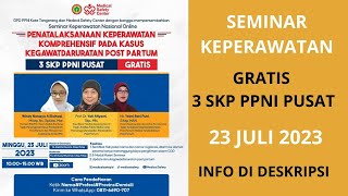 23 JULI 2023 - GRATIS 3 SKP PPNI PUSAT - "Penatalaksanaan Keperawatan Komprehensif ....