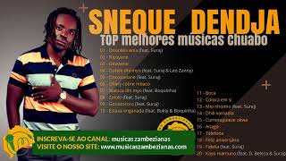 SNEQUE DENDJA (Melhores músicas CHUABO)