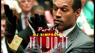 IF I DID IT (PART FOUR) VOICED BY MR. ORENTHAL SIMPSON #OJSIMPSON