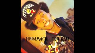 HB Da Mack - Too Raw (Jerkin Song)