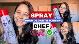 SPRAY DESMOLDANTE ICEBERG CHEF - Testei 🤨 é bom? Vale a pena? Funciona?