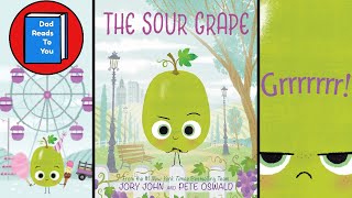 The Sour Grape [Read Aloud for Kids]