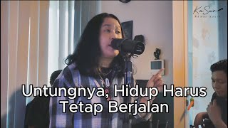 Untungnya, Hidup Harus Tetap Berjalan (LIVE COVER) - Bernadya | Kamar Suara Jamming #KaSurJam