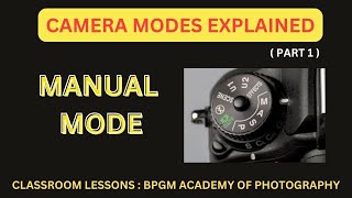 Master Your Photography : Understanding Camera Manual Mode Like a Pro !