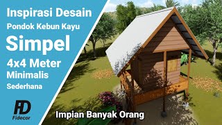 Inspirasi Desain Gubuk Kayu Pondok Kebun Durian 4x4 Meter | Desain Rumah Kebun