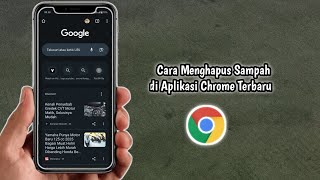 Cara Menghapus Sampah di aplikasi Chrome