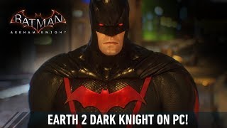 TUTORIAL; Batman; Arkham Knight; Earth 2 Dark Knight on PC