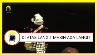 Wayang Golek - Di Atas Langit Masih Ada Langit