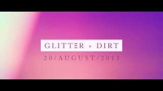 GLITTER + DIRT EP is coming.