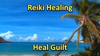 Reiki Healing | Heal Guilt