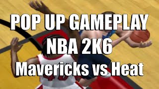 NBA 2K6 - Mavericks vs Heat - Pop Up Gameplay