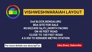 VISHWESHWARAIAH LAYOUT|2nd BLOCK|BENGALURU|BDA SITE FOR SALE|40/60(2400 Sq.Ft.)|NORTH FACING