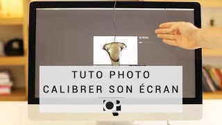 Tuto photo - Calibrer son écran