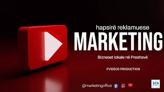 Hapsirë marketingu - Bizneset lokale në Preshevë - FvideosProduction-