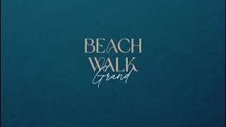 Beach Walk Grand