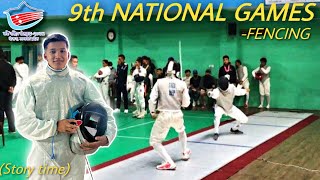 9th NATIONAL GAMES//FENCING(story time)