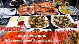 Buffet Poseidon – Thiên đường buffet hải sản tươi sống tại Hà Nội I PasGo